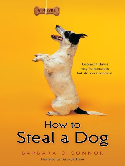 Title details for How to Steal a Dog by Barbara O'Connor - Available